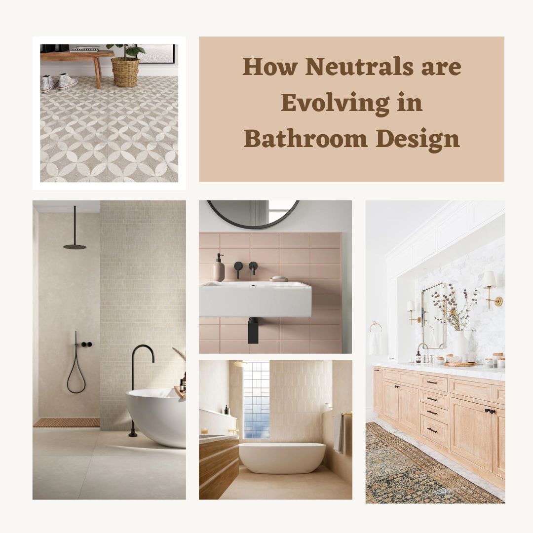 How Neutrals are evolving in bathroom design